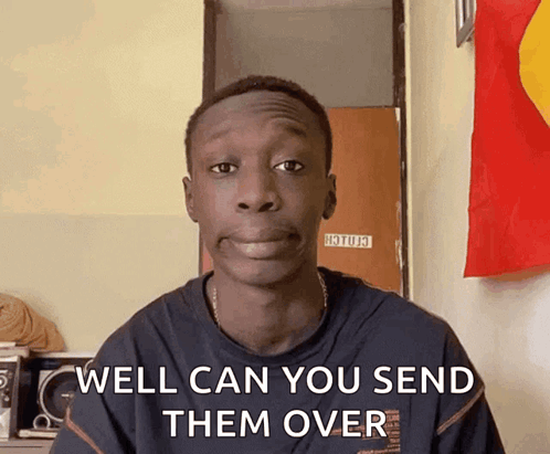 A Man Says Well Can You Send Them Over While Making A Face GIF