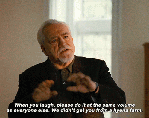 A Man Says When You Laugh Please Do It At The Same Volume As Everyone Else . GIF