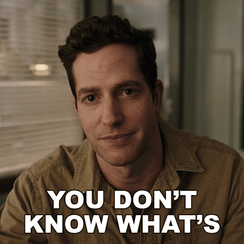 A Man Says " You Don 'T Know What 'S " In Front Of His Face GIF