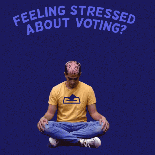 A Man Sits In A Lotus Position With The Words " Feeling Stressed About Voting " Written Above Him GIF