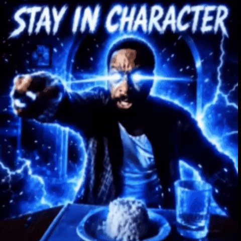 A Man Sitting At A Table With A Plate Of Food And A Glass Of Water With The Words " Stay In Character " Above Him GIF