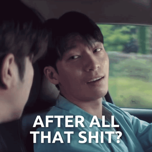 a man sitting in a car with the words after all that shit below him