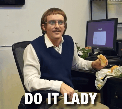 A Man Sitting In Front Of A Computer With The Words " Do It Lady " Written On The Bottom GIF