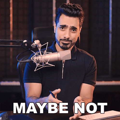 A Man Sitting In Front Of A Microphone With The Words " Maybe Not " Below Him GIF