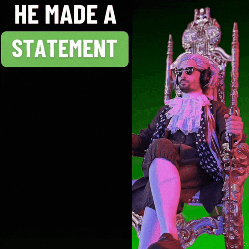 A Man Sitting On A Throne With The Words He Made A Statement Behind Him GIF