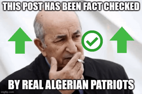 a man smoking a cigarette with arrows pointing up and this post has been fact checked by real algerian patriots written