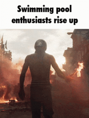 A Man Standing In Front Of A Fire With The Words Swimming Pool Enthusiasts Rise Up Above Him GIF