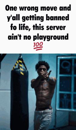 A Man Standing In Front Of A Punching Bag With A Caption That Says One Wrong Move And Y'all Getting Banned GIF