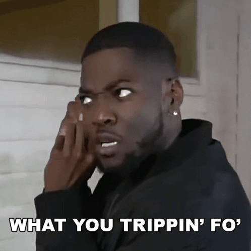 A Man Talking On A Cell Phone With The Caption What You Trippin ' Fo GIF