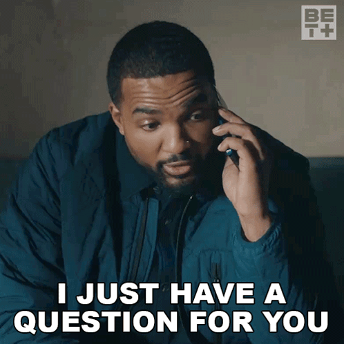 A Man Talking On A Cell Phone With The Words I Just Have A Question For You GIF