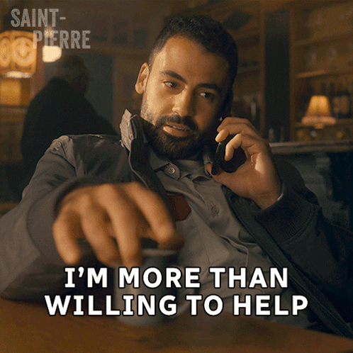A Man Talking On A Cell Phone With The Words I 'M More Than Willing To Help Above Him GIF