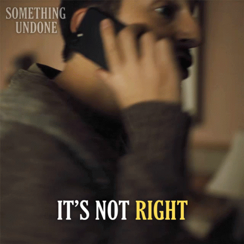 A Man Talking On A Cell Phone With The Words " It 'S Not Right " Above Him GIF
