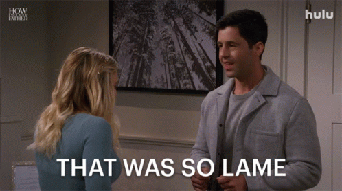 A Man Talking To A Woman With The Words That Was So Lame Behind Him GIF