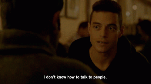 A Man Talking To Another Man With The Words I Don 'T Know How To Talk To People GIF