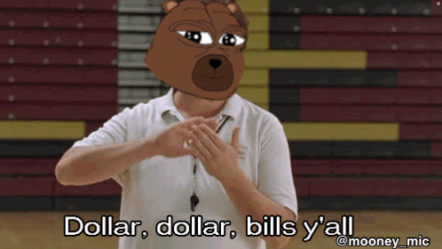 A Man Wearing A Bear Mask Says " Dollar Dollar Bills Y 'All " GIF