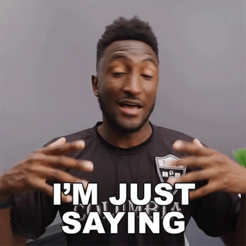 A Man Wearing A Columbia Shirt Is Saying I 'M Just Saying GIF