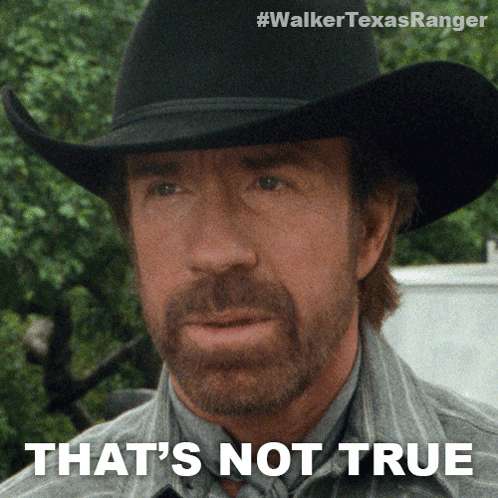 A Man Wearing A Cowboy Hat Has The Words That 'S Not True On His Face GIF