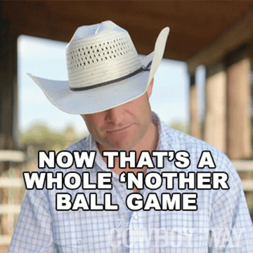 a man wearing a cowboy hat says now that 's a whole ' nother ball game '