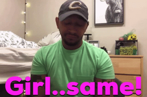A Man Wearing A Green Shirt And A Hat Says " Girl Same " GIF
