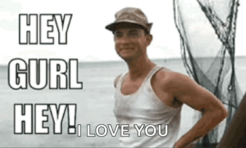 A Man Wearing A Hat And A Tank Top Says Hey Gurl Hey I Love You . GIF
