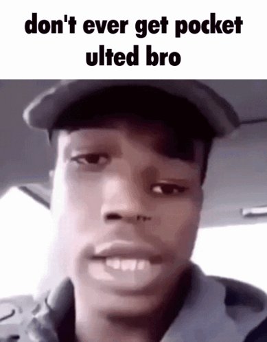 A Man Wearing A Hat Is Making A Funny Face And Says Don T Ever Get Pocket Ulted Bro . GIF