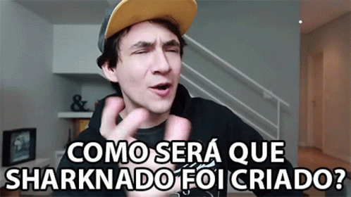 A Man Wearing A Hat Says " Como Sera Que Sharknado Foi Criado " GIF