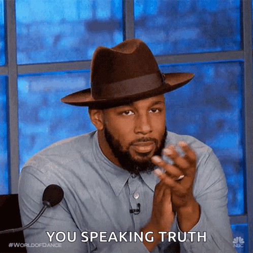 A Man Wearing A Hat Says " You Speaking Truth " While Clapping His Hands GIF
