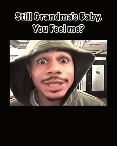 A Man Wearing A Hooded Jacket Says " Still Grandma 'S Baby You Feel Me ? " GIF