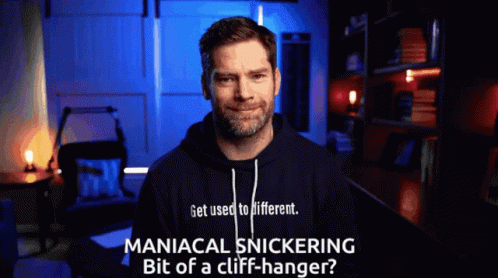 A Man Wearing A Hoodie That Says Get Used To Different Maniacal Snickering Bit Of A Cliff-Hanger GIF