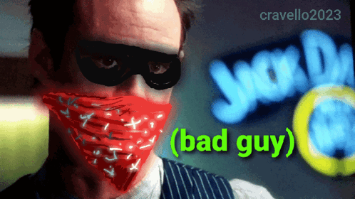 Man Wearing Mask And Bandana With Bad Guy Text GIF