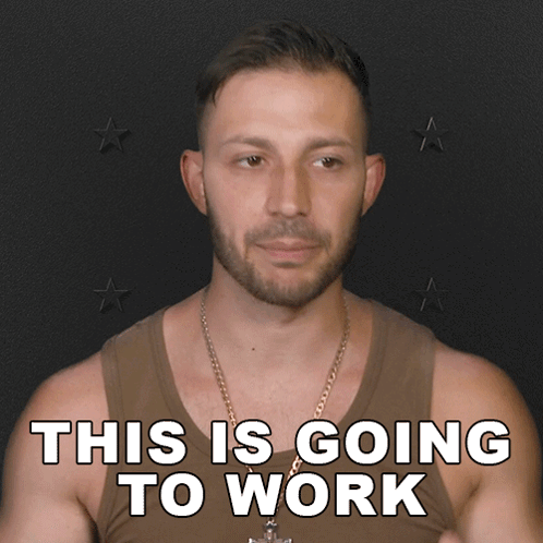 A Man Wearing A Tank Top With The Words This Is Going To Work On It GIF