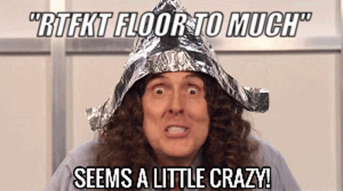 A Man Wearing A Tin Foil Hat With The Words " Rtfkt Floor To Much Seems A Little Crazy " GIF