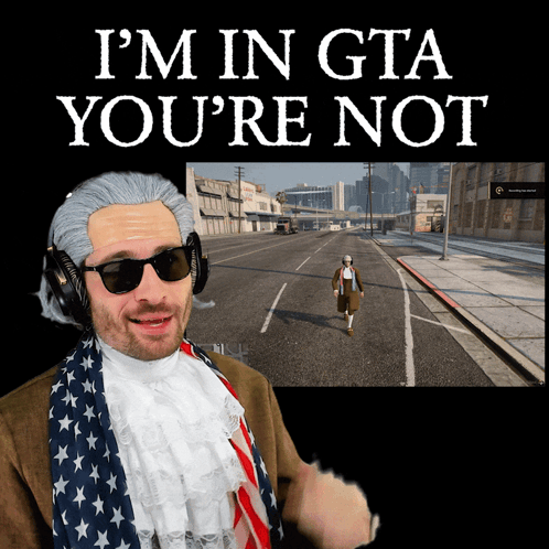 A Man Wearing A Wig And Sunglasses Says I 'M In Gta You 'Re Not In Front Of A Video GIF