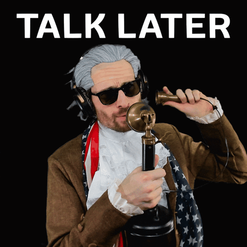 A Man Wearing A Wig And Sunglasses Talking On A Telephone With The Words Talk Later Behind Him GIF