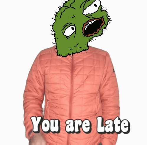 A Man Wearing An Orange Jacket Has A Cartoon Face On His Head And The Words " You Are Late " Below It GIF
