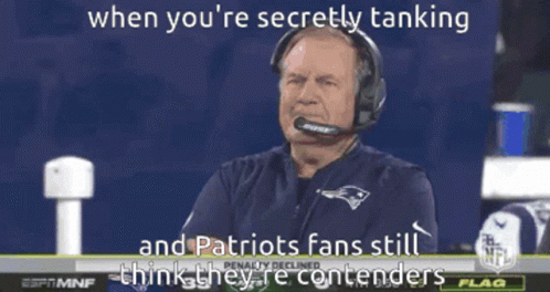 A Man Wearing Bose Headphones Says " When You 'Re Secretly Tanking And Patriots Fans Still Think They Are Contenders GIF