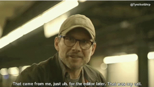 A Man Wearing Glasses And A Hat Says That Came From Me Just Uh For The Editor Later GIF