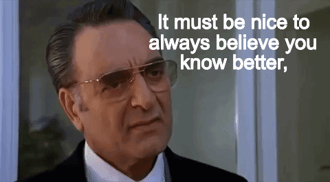 A Man Wearing Glasses And A Suit Has A Quote That Says It Must Be Nice To Always Believe You Know Better GIF