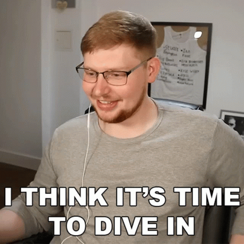 A Man Wearing Glasses And Ear Buds Says " I Think It 'S Time To Dive In " GIF