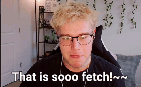 A Man Wearing Glasses And Headphones Says " That Is Sooo Fetch " GIF