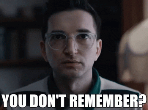 A Man Wearing Glasses Is Asking If He Does N't Remember GIF
