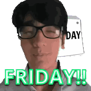 a man wearing glasses is holding a sign that says friday