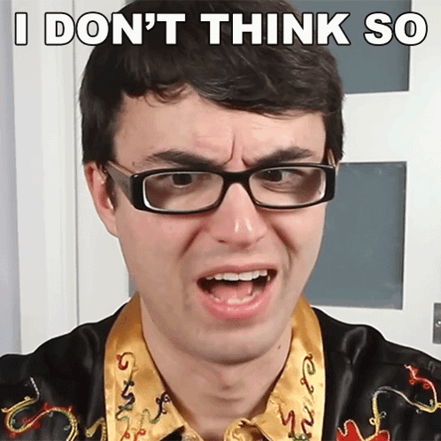 A Man Wearing Glasses Is Making A Funny Face With The Words I Don 'T Think So Above Him GIF