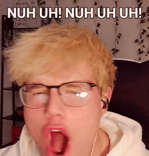A Man Wearing Glasses Yawning With The Words Nuh Uh Nuh Uh Uh Written Above Him GIF