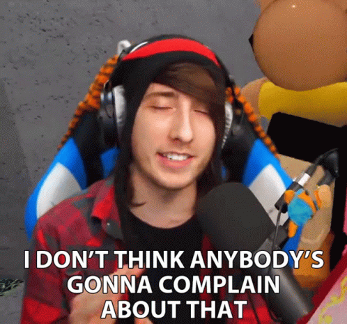 A Man Wearing Headphones And A Hat Says " I Don 'T Think Anybody 'S Gonna Complain About That " GIF
