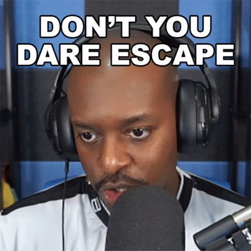 A Man Wearing Headphones And A Microphone Says " Don 'T You Dare Escape " GIF