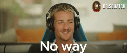 A Man Wearing Headphones Says No Way In Front Of A Dr. Squatch Logo GIF