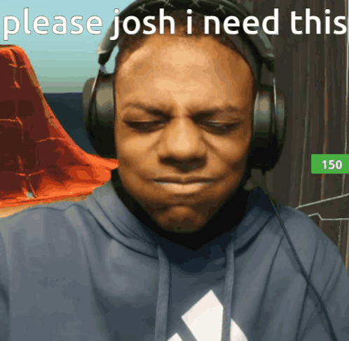 A Man Wearing Headphones With The Words Please Josh I Need This On The Bottom GIF