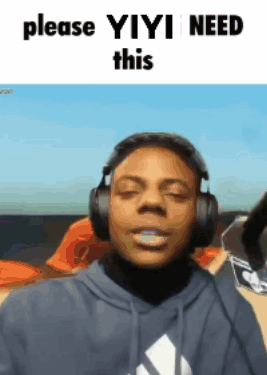 a man wearing headphones with the words please yiyi need this above him