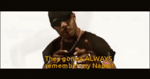 A Man Wearing Sunglasses And A Hat With The Words They Gonna Always Remember My Name GIF